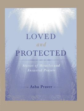 portada Loved and Protected: Stories of Miracles and Answered Prayers