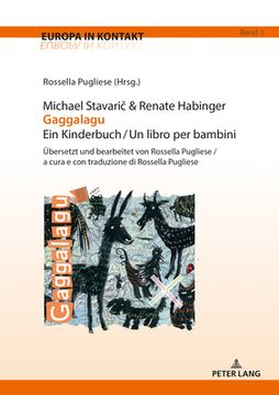 portada Michael Stavarič & Renate Habinger Gaggalagu Ein Kinderbuch / Un libro per bambini: Uebersetzt und bearbeitet von Rossella Pugliese / a cura e co (en Alemán)