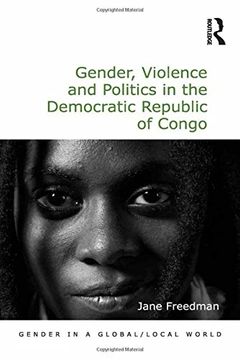 portada Gender, Violence and Politics in the Democratic Republic of Congo (Gender in a Global/Local World)