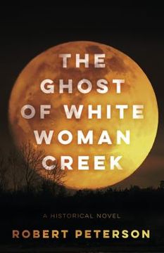 portada The Ghost of White Woman Creek (en Inglés)