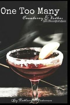 One Too Many Cranberry and Vodkas: The Deceitful Lover