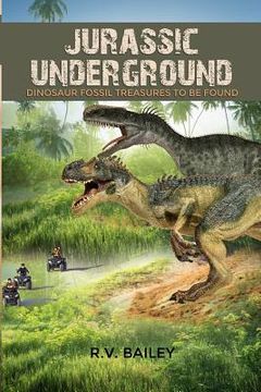 portada Jurassic Underground: Dinosaur Fossil Treasures to be Found (en Inglés)