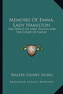 portada memoirs of emma, lady hamilton: the friend of lord nelson and the court of naples (in English)