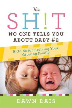 portada The Sh!t No One Tells You About Baby #2: A Guide To Surviving Your Growing Family