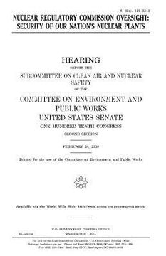 portada Nuclear Regulatory Commission oversight: security of our nation's nuclear plants