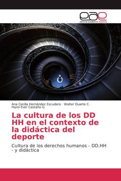portada La cultura de los DD HH en el contexto de la didáctica del deporte. Cultura de los derechos humanos - DD.HH - y didáctica (in Spanish)