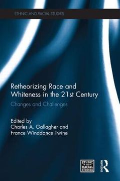 portada retheorizing race and whiteness in the 21st century: changes and challenges (en Inglés)