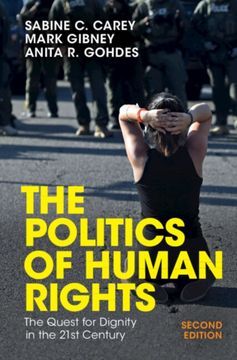 The Politics of Human Rights. The Quest for Dignity in the 21st Century