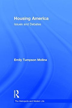 portada Housing America: Issues and Debates (The Metropolis and Modern Life)