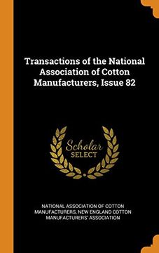portada Transactions of the National Association of Cotton Manufacturers, Issue 82 (in English)