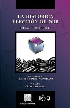 portada Historica Eleccion de 2018, la