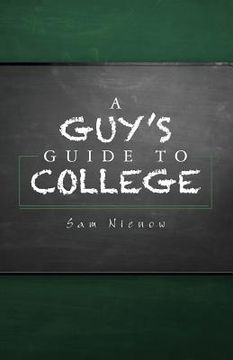 portada A Guy's Guide to College (en Inglés)