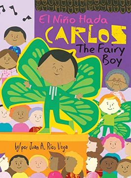portada Carlos, the Fairy Boy: Carlos, el Niño Hada (en Inglés)