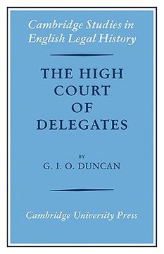 portada The High Court of Delegates (Cambridge Studies in English Legal History) (en Inglés)
