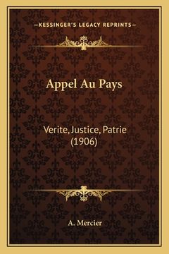 portada Appel Au Pays: Verite, Justice, Patrie (1906) (en Francés)