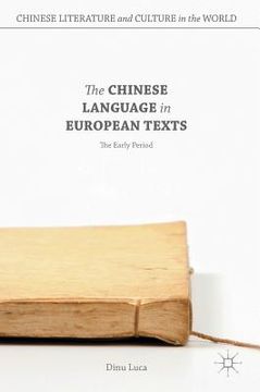 portada The Chinese Language in European Texts: The Early Period