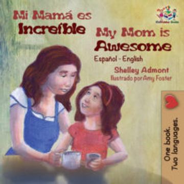 portada Mi Mama es Incredible my mom is Awesome (Spanish English Childrens Book)