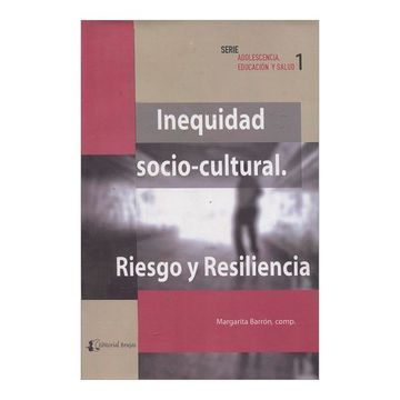 portada INEQUIDAD SOCIO CULTURAL RIESGO Y RESILIENCIA (in Spanish)