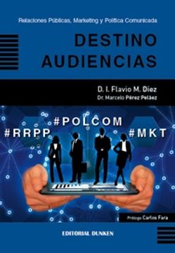 portada Destino Audiencias - Relaciones Públicas, Marketing y Política Comunicada