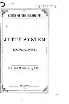 portada Mouth of the Mississippi. Jetty System Explained (en Inglés)