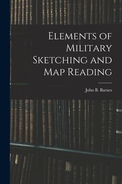 portada Elements of Military Sketching and Map Reading (en Inglés)