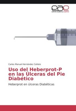 portada Uso del Heberprot-P en las Úlceras del Pie Diabético: Heberprot en úlceras Diabéticas