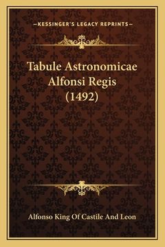 portada Tabule Astronomicae Alfonsi Regis (1492) (en Latin)