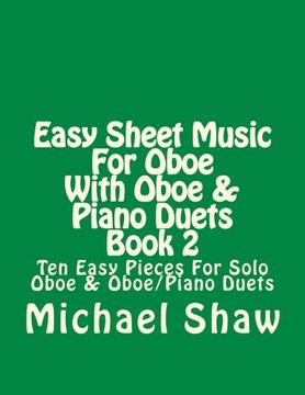 portada Easy Sheet Music For Oboe With Oboe & Piano Duets Book 2: Ten Easy Pieces For Solo Oboe & Oboe/Piano Duets: Volume 2
