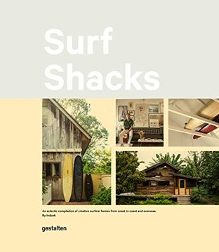 portada Surf Shacks: An Eclectic Compilation of Surfers' Homes from Coast to Coast (en Inglés)