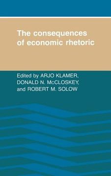 portada The Consequences of Economic Rhetoric (in English)