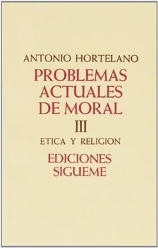 portada problemas actuales de moral 3§ .etica y religion