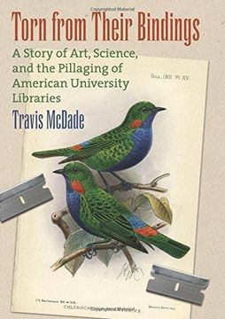 portada Torn From Their Bindings: A Story of Art, Science, and the Pillaging of American University Libraries (en Inglés)