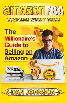 portada Amazon Fba: Complete Expert Guide: The Millionaire's Guide to Selling on Amazon