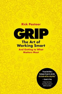 portada Grip: The art of Working Smart (And Getting to What Matters Most) 