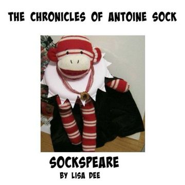 portada The Chronicles of Antoine Sock: Sockspeare: Sockspeare: Volume 4
