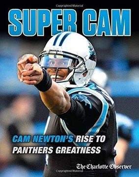 portada Super CAM: CAM Newton's Rise to Panthers Greatness (en Inglés)