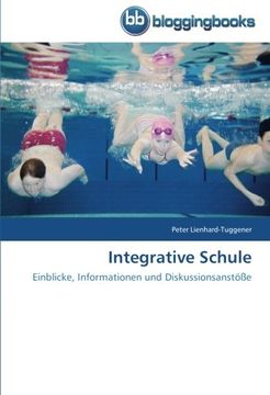 portada Integrative Schule: Einblicke, Informationen und Diskussionsanstöße