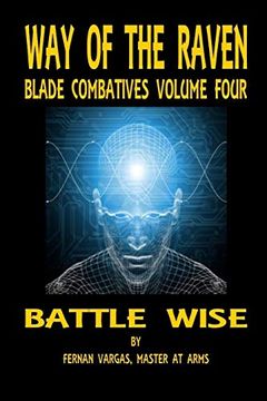 portada Way of the Raven Blade Combatives Volume 4: Battle Wise 