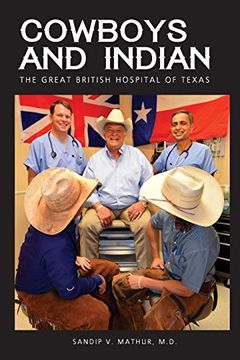 portada Cowboys and Indian: The Great British Hospital of Texas (en Inglés)