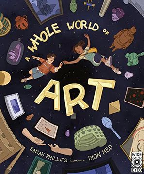 portada A Whole World of Art: A Time-Travelling Trip Through a Whole World of art (in English)