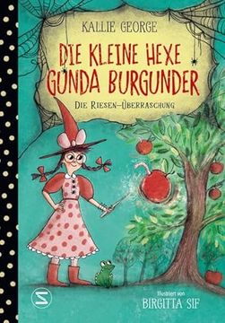 portada Die Kleine Hexe Gunda Burgunder. Die Riesen-Überraschung (in German)