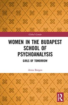 portada Women in the Budapest School of Psychoanalysis: Girls of Tomorrow (Global Gender) 