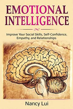 portada Emotional Intelligence: Improve Your Social Skills, Self-Confidence, Empathy, and Relationships (en Inglés)