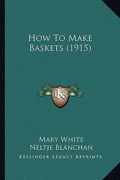 portada how to make baskets (1915) (in English)