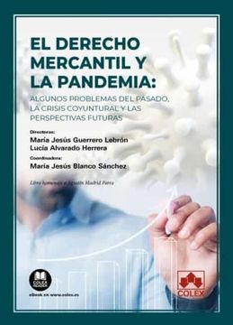 portada Derecho Mercantil y la Pandemia: Algunos Problemas del Pasado, la Crisis Coyuntural y las Perspectivas Futuras