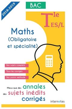 portada Mieux que des annales: des sujets inédits corrigés - Maths (obligatoire et spécialité) - Tle ES/L - Bac (en Francés)