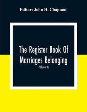 portada The Register Book Of Marriages Belonging To The Parish Of St. George Hanover Square In The County Of Middleser (Volume Ii) 1788 To 1809 (in English)