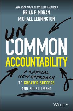 portada Uncommon Accountability: A Radical New Approach to Greater Success and Fulfillment