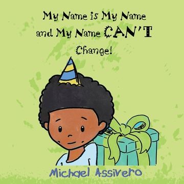 portada My Name is My Name and My Name Can't Change (en Inglés)