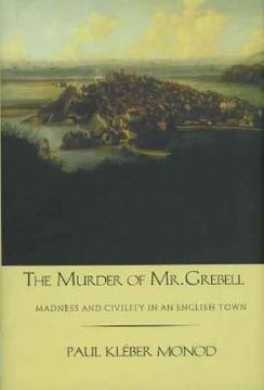 portada the murder of mr. grebell: madness and civility in an english town